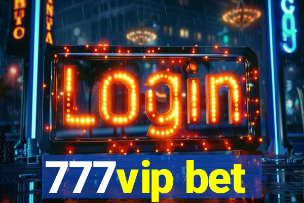 777vip bet